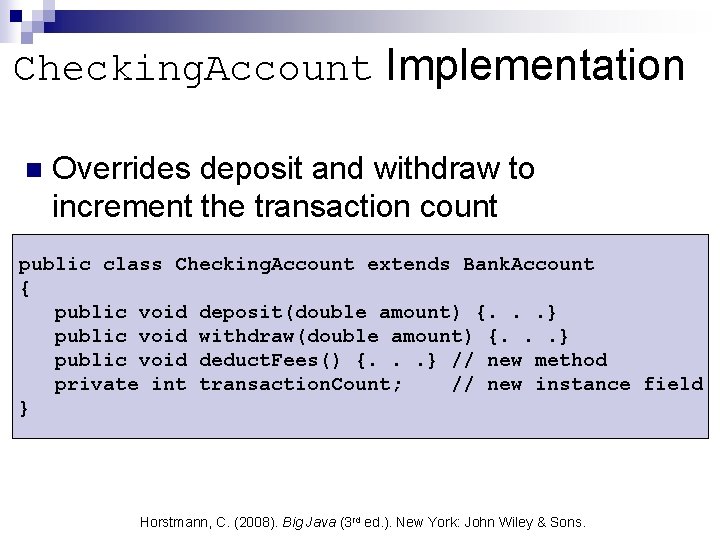 Checking. Account Implementation n Overrides deposit and withdraw to increment the transaction count public Checking. Account Implementation n Overrides deposit and withdraw to increment the transaction count public