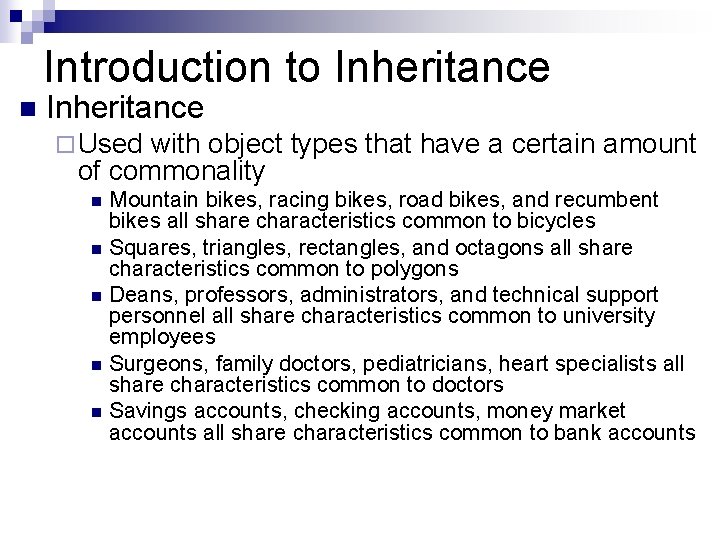 Introduction to Inheritance n Inheritance ¨ Used with object types that have a certain Introduction to Inheritance n Inheritance ¨ Used with object types that have a certain