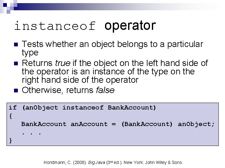 instanceof operator n n n Tests whether an object belongs to a particular type instanceof operator n n n Tests whether an object belongs to a particular type
