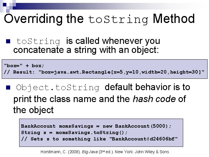 Overriding the to. String Method n to. String is called whenever you concatenate a Overriding the to. String Method n to. String is called whenever you concatenate a