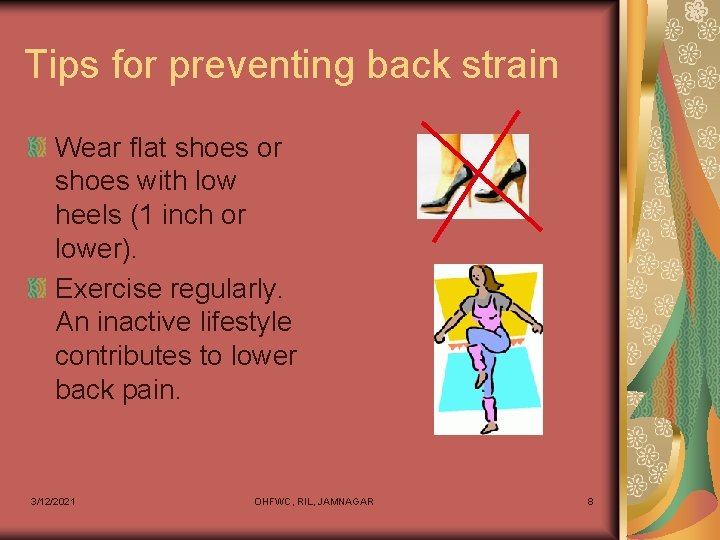 Tips for preventing back strain Wear flat shoes or shoes with low heels (1