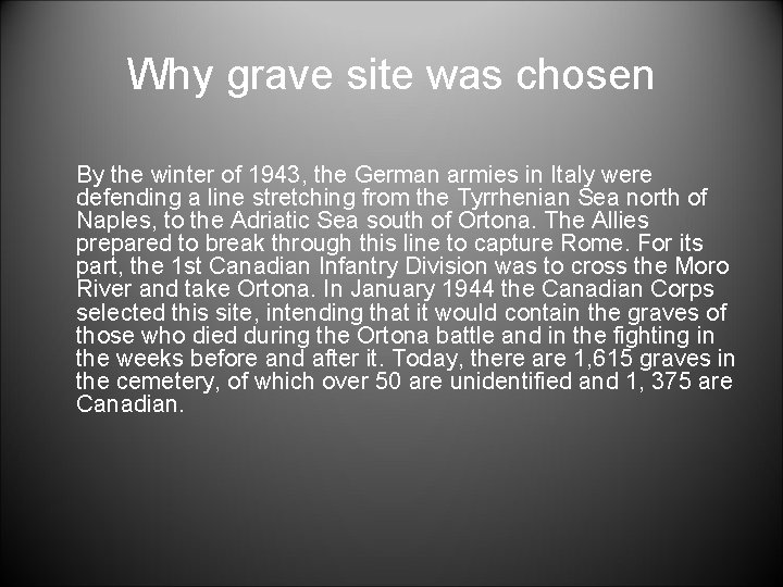 Why grave site was chosen By the winter of 1943, the German armies in