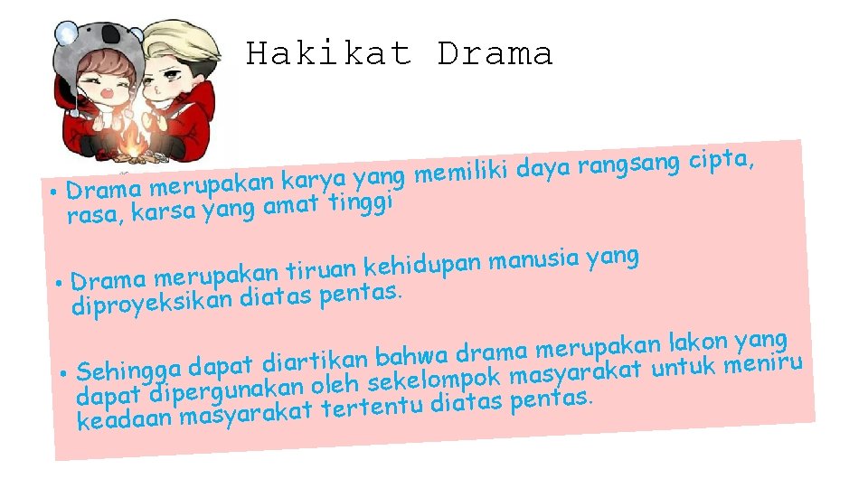 Hakikat Drama , a t ip c g n a s g n a Hakikat Drama , a t ip c g n a s g n a