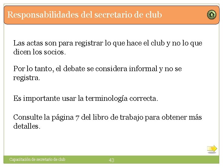 Responsabilidades del secretario de club Las actas son para registrar lo que hace el