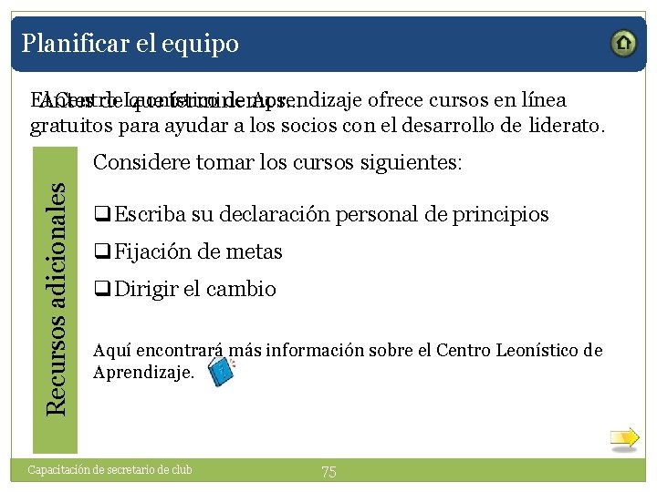 Planificar el equipo El Centro Leonístico de Aprendizaje ofrece cursos en línea Antes de