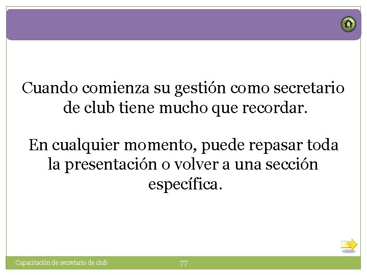 Cuando comienza su gestión como secretario de club tiene mucho que recordar. En cualquier