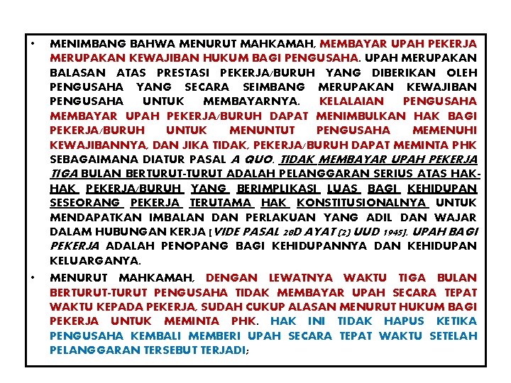 • • MENIMBANG BAHWA MENURUT MAHKAMAH, MEMBAYAR UPAH PEKERJA MERUPAKAN KEWAJIBAN HUKUM BAGI • • MENIMBANG BAHWA MENURUT MAHKAMAH, MEMBAYAR UPAH PEKERJA MERUPAKAN KEWAJIBAN HUKUM BAGI