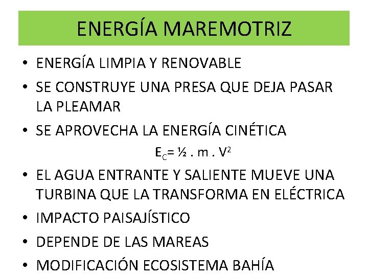ENERGÍA MAREMOTRIZ • ENERGÍA LIMPIA Y RENOVABLE • SE CONSTRUYE UNA PRESA QUE DEJA ENERGÍA MAREMOTRIZ • ENERGÍA LIMPIA Y RENOVABLE • SE CONSTRUYE UNA PRESA QUE DEJA
