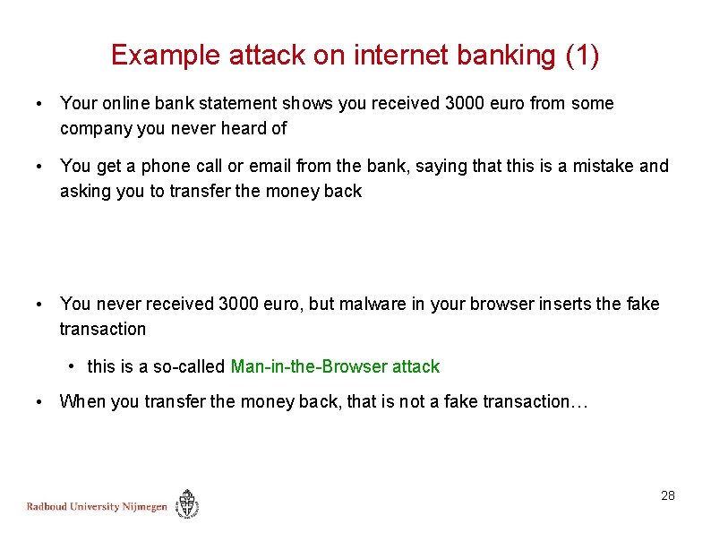 Example attack on internet banking (1) • Your online bank statement shows you received