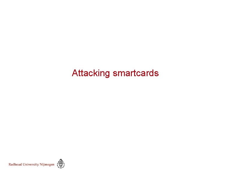Attacking smartcards 