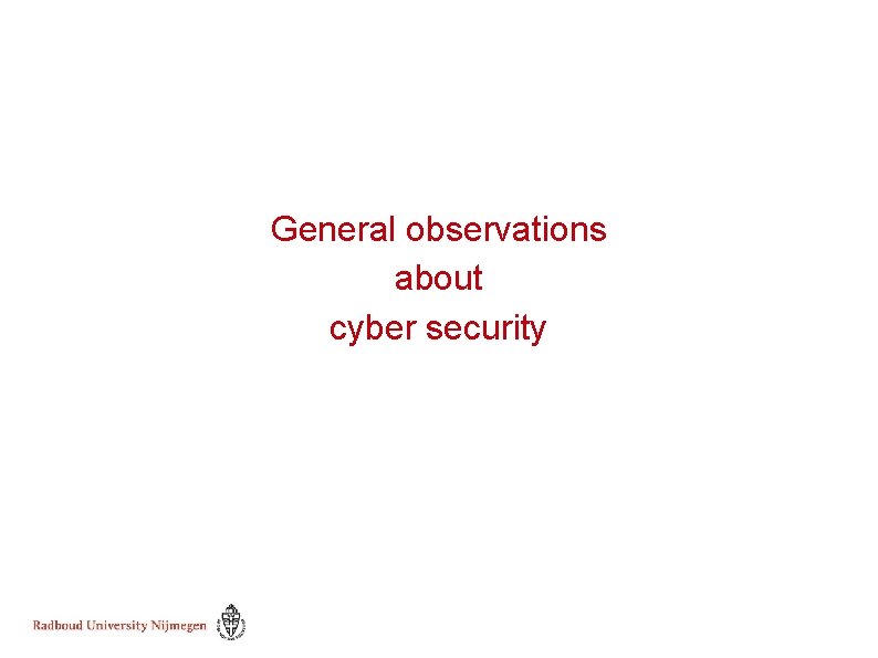 General observations about cyber security 