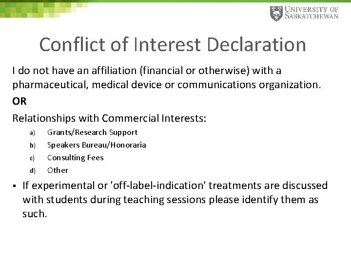 Conflict of Interest Declaration I do not have an affiliation (financial or otherwise) with