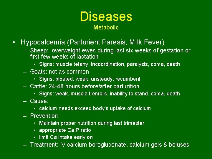 Diseases Metabolic • Hypocalcemia (Parturient Paresis, Milk Fever) – Sheep: overweight ewes during last