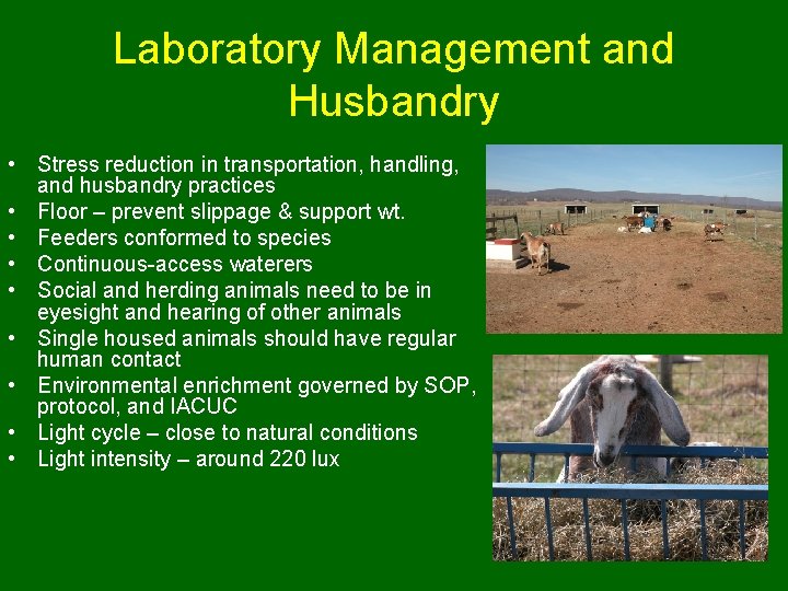 Laboratory Management and Husbandry • Stress reduction in transportation, handling, and husbandry practices •