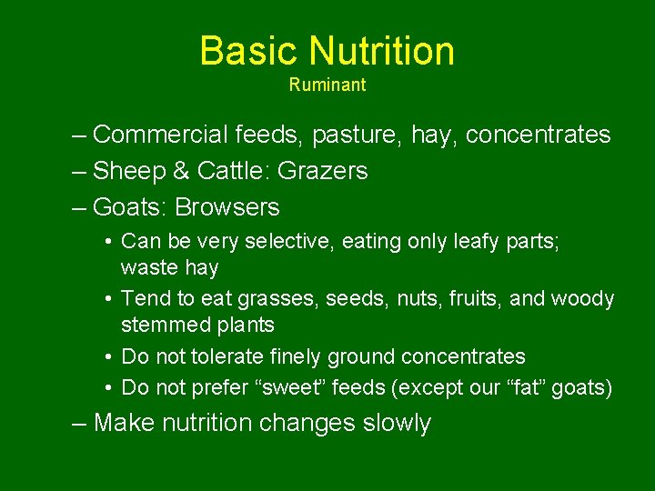Basic Nutrition Ruminant – Commercial feeds, pasture, hay, concentrates – Sheep & Cattle: Grazers