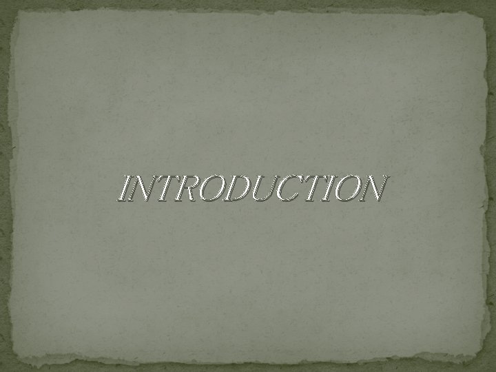 INTRODUCTION 