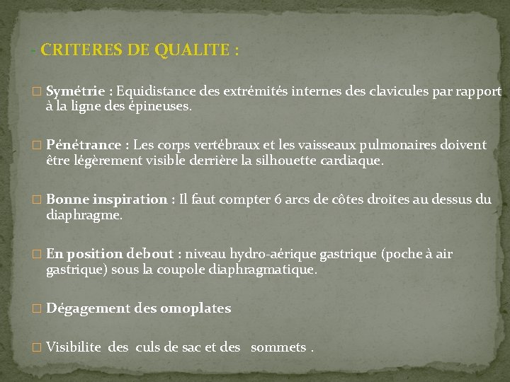 - CRITERES DE QUALITE : � Symétrie : Equidistance des extrémités internes des clavicules