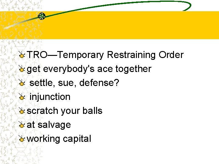 TRO—Temporary Restraining Order get everybody's ace together settle, sue, defense? injunction scratch your balls TRO—Temporary Restraining Order get everybody's ace together settle, sue, defense? injunction scratch your balls