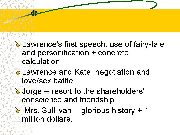Lawrence's first speech: use of fairy-tale and personification + concrete calculation Lawrence and Kate: Lawrence's first speech: use of fairy-tale and personification + concrete calculation Lawrence and Kate:
