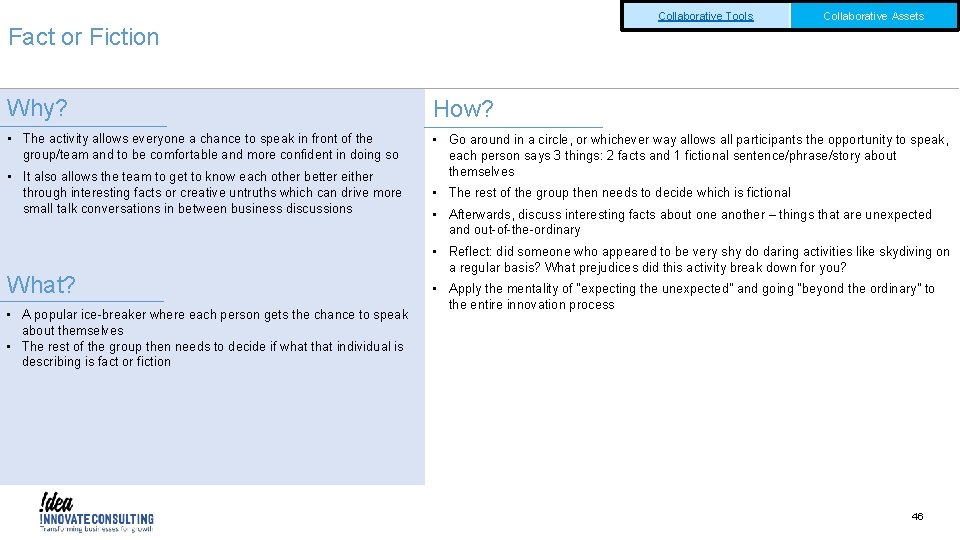 Collaborative Tools Collaborative Assets Fact or Fiction Why? How? • The activity allows everyone