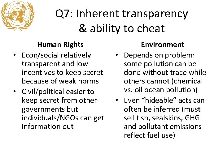 Q 7: Inherent transparency & ability to cheat Human Rights • Econ/social relatively transparent Q 7: Inherent transparency & ability to cheat Human Rights • Econ/social relatively transparent