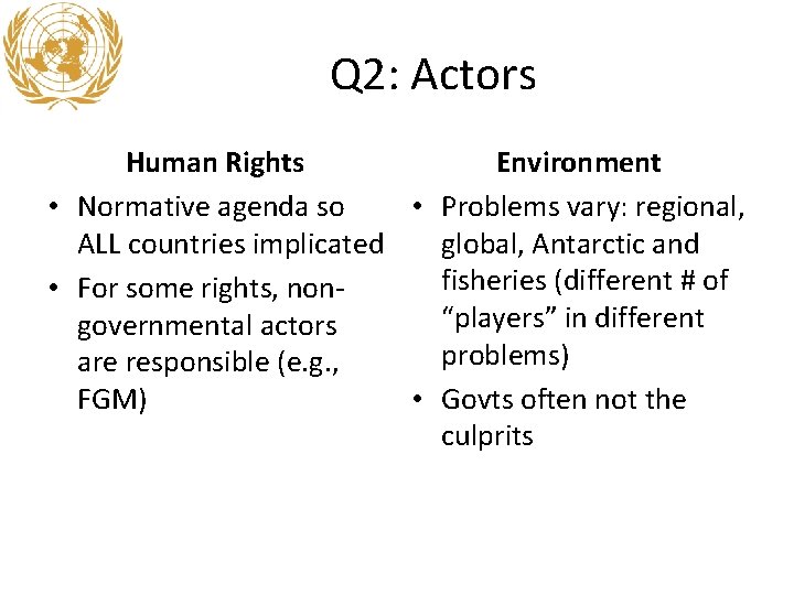 Q 2: Actors Human Rights Environment • Normative agenda so • Problems vary: regional, Q 2: Actors Human Rights Environment • Normative agenda so • Problems vary: regional,