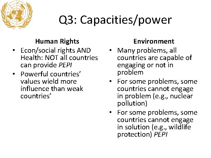 Q 3: Capacities/power Human Rights • Econ/social rights AND Health: NOT all countries can Q 3: Capacities/power Human Rights • Econ/social rights AND Health: NOT all countries can