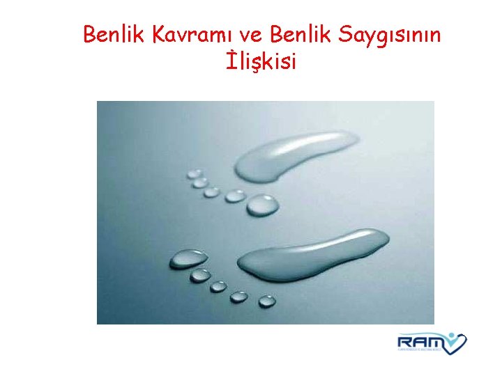 Benlik Kavramı ve Benlik Saygısının İlişkisi 