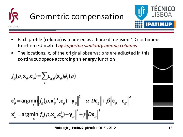 Geometric compensation • Each profile (column) is modeled as a finite dimension 1 D Geometric compensation • Each profile (column) is modeled as a finite dimension 1 D