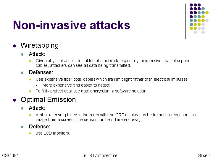 Non-invasive attacks l Wiretapping l Attack: l l Defenses: l l l Use expensive Non-invasive attacks l Wiretapping l Attack: l l Defenses: l l l Use expensive