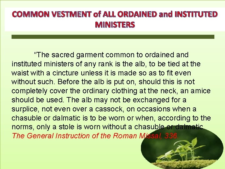 COMMON VESTMENT of ALL ORDAINED and INSTITUTED MINISTERS “The sacred garment common to ordained COMMON VESTMENT of ALL ORDAINED and INSTITUTED MINISTERS “The sacred garment common to ordained