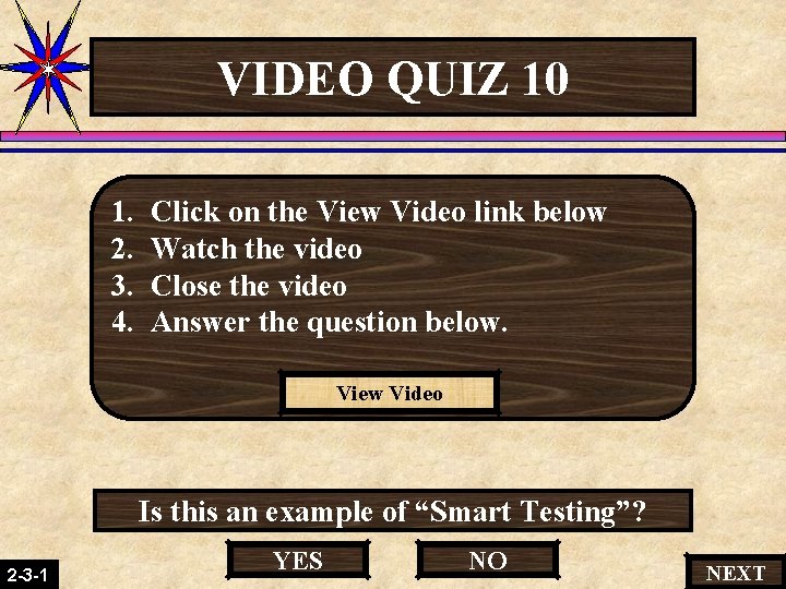 VIDEO QUIZ 10 1. 2. 3. 4. Click on the View Video link below VIDEO QUIZ 10 1. 2. 3. 4. Click on the View Video link below