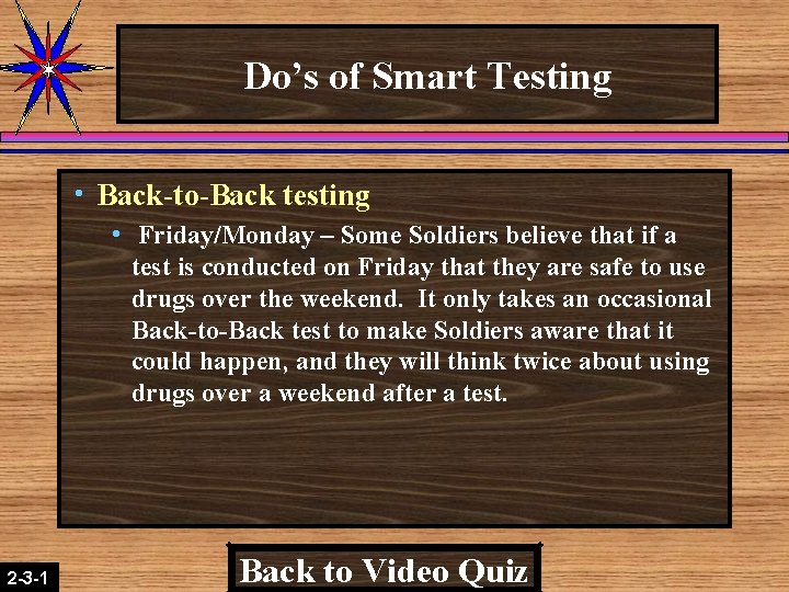 Do’s of Smart Testing h Back-to-Back h 2 -3 -1 2 -1 -2 testing