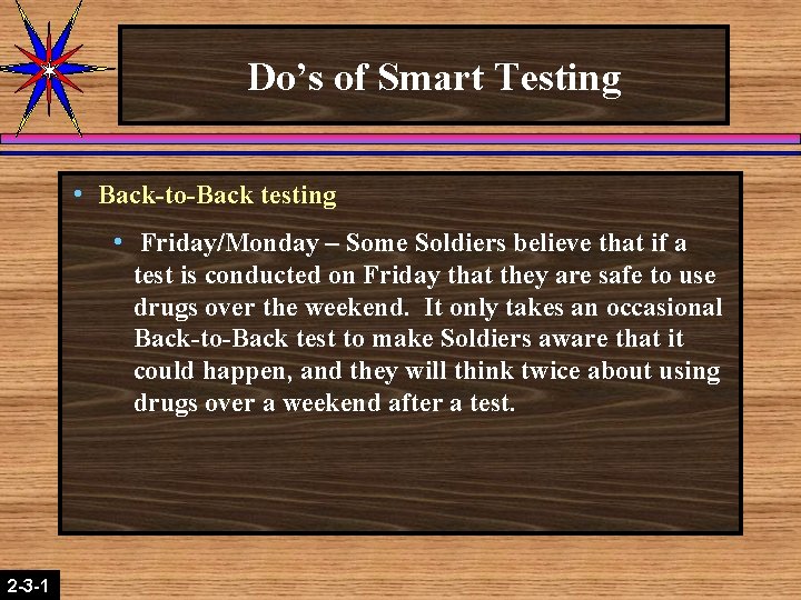 Do’s of Smart Testing h Back-to-Back testing h 2 -3 -1 2 -1 -2