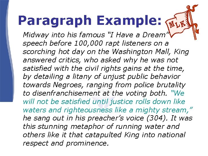 Paragraph Example: Midway into his famous “I Have a Dream” speech before 100, 000 Paragraph Example: Midway into his famous “I Have a Dream” speech before 100, 000