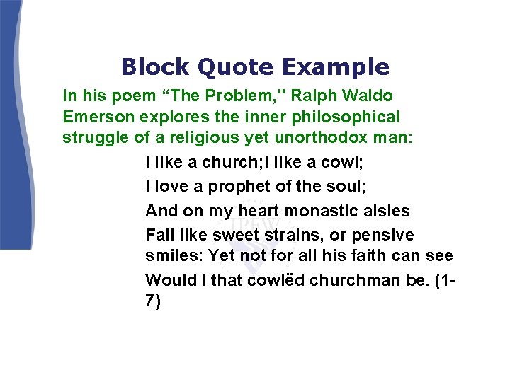 Block Quote Example In his poem “The Problem, " Ralph Waldo Emerson explores the Block Quote Example In his poem “The Problem, " Ralph Waldo Emerson explores the