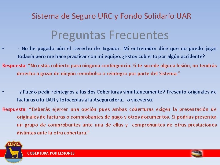 Sistema de Seguro URC y Fondo Solidario UAR Preguntas Frecuentes • - No he