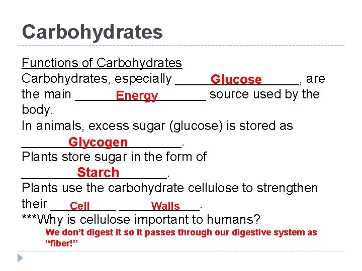 Carbohydrates Functions of Carbohydrates, especially _________, are Glucose the main _________ source used by Carbohydrates Functions of Carbohydrates, especially _________, are Glucose the main _________ source used by