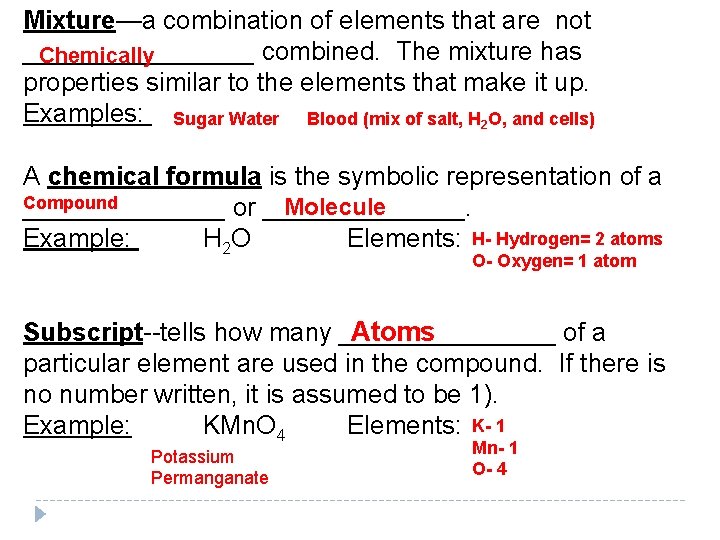 Mixture—a combination of elements that are not ________ combined. The mixture has Chemically properties Mixture—a combination of elements that are not ________ combined. The mixture has Chemically properties