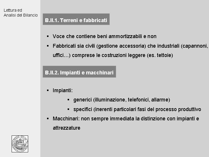 Lettura ed Analisi del Bilancio B. II. 1. Terreni e fabbricati § Voce che
