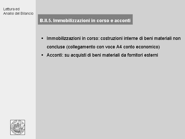 Lettura ed Analisi del Bilancio B. II. 5. Immobilizzazioni in corso e acconti §