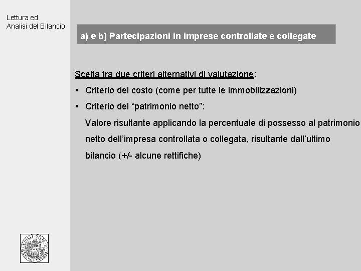 Lettura ed Analisi del Bilancio a) e b) Partecipazioni in imprese controllate e collegate