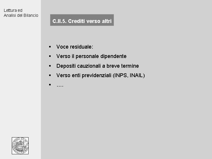 Lettura ed Analisi del Bilancio C. II. 5. Crediti verso altri § Voce residuale: