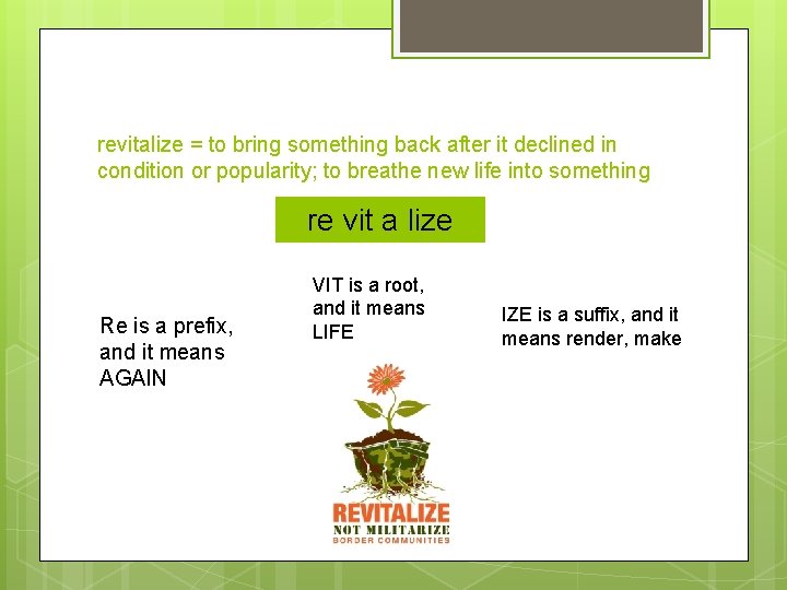 revitalize = to bring something back after it declined in condition or popularity; to