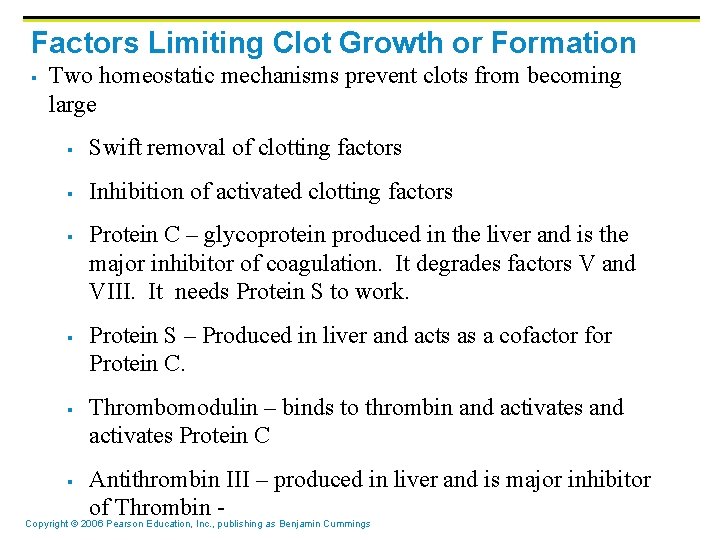 Factors Limiting Clot Growth or Formation § Two homeostatic mechanisms prevent clots from becoming Factors Limiting Clot Growth or Formation § Two homeostatic mechanisms prevent clots from becoming
