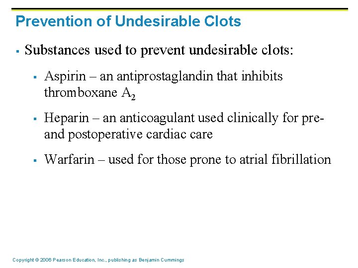 Prevention of Undesirable Clots § Substances used to prevent undesirable clots: § § § Prevention of Undesirable Clots § Substances used to prevent undesirable clots: § § §