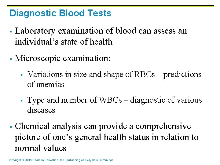 Diagnostic Blood Tests § § Laboratory examination of blood can assess an individual’s state Diagnostic Blood Tests § § Laboratory examination of blood can assess an individual’s state
