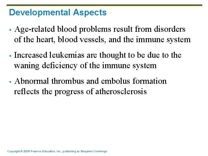 Developmental Aspects § § § Age-related blood problems result from disorders of the heart, Developmental Aspects § § § Age-related blood problems result from disorders of the heart,