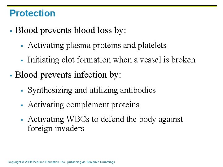Protection § § Blood prevents blood loss by: § Activating plasma proteins and platelets Protection § § Blood prevents blood loss by: § Activating plasma proteins and platelets