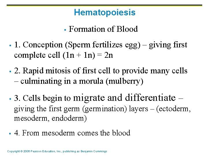 Hematopoiesis § § Formation of Blood 1. Conception (Sperm fertilizes egg) – giving first Hematopoiesis § § Formation of Blood 1. Conception (Sperm fertilizes egg) – giving first